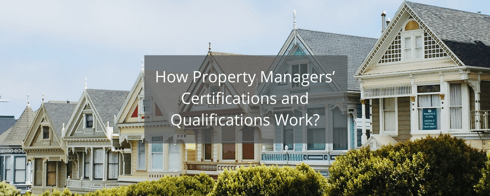 How-Property-Managers-Certifications-Qualifications-Work